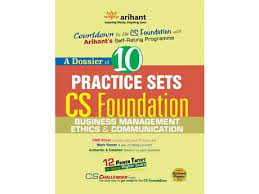 Arihant A dossier of 10 Practice Sets CS Foundation Business Management Ethics and Communication